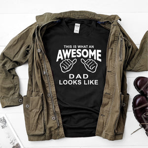 This is what an awesome dad looks like- Ultra Cotton Short Sleeve T-Shirt - DFHM58