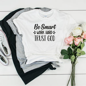Be Smart Work Hard Trust God - Ultra Cotton Short Sleeve T-Shirt- FHD26