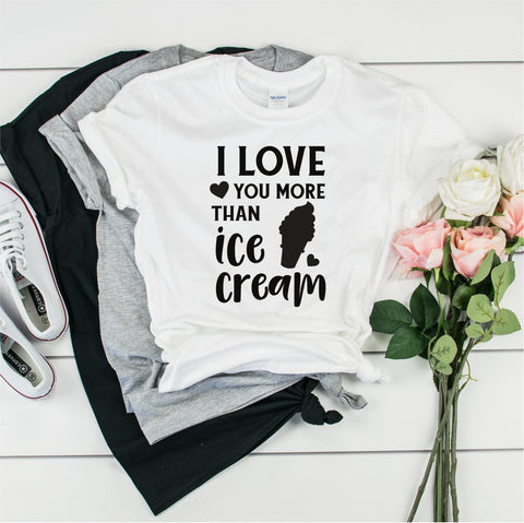 I Love You More Than Icecream-  Ultra Cotton Short Sleeve T-Shirt- FHD66